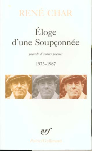 Eloge d'une soupçonnée précédé d'autres poèmes 1973-1987 - Char René
