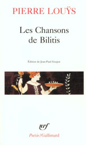 Les Chansons de Bilitis, Pervigilium mortis avec divers textes inédits - Louÿs Pierre