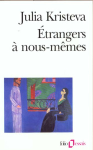 Étrangers à nous-mêmes - Kristeva Julia
