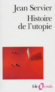 Histoire de l'utopie - Servier Jean