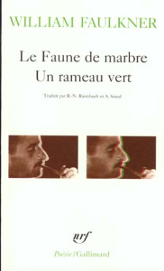 Le faune de marbre. Un rameau vert - Faulkner William