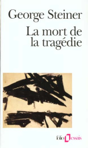 La mort de la tragédie - Steiner George