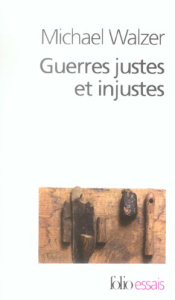 Guerres justes et injustes. Argumentation morale avec exemples historiques - Walzer Michael ; Chambon Simone ; Wicke Anne ; Dau