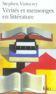 Vérités et mensonges en littérature - Vizinczey Stephen ; Babo Philippe ; Peugeot Marie-
