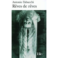 Rêves de rêves - Tabucchi Antonio ; Comment Bernard