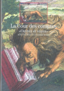 La Cour des comptes. "Ouvrez et voyez" - Moati Sophie ; Bertucci Jean-Yves