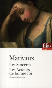 Les Sincères ; Les Acteurs de bonne foi - Marivaux Pierre de ; Coulet Henri