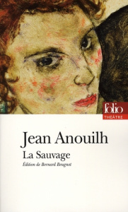 La Sauvage - Anouilh Jean