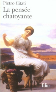La pensée chatoyante - Citati Pietro ; Pérol Brigitte