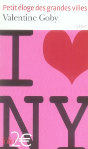 Petit éloge des grandes villes - Goby Valentine