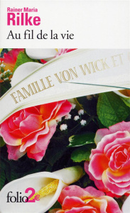 Au fil de la vie. Nouvelles et esquisses - Rilke Rainer Maria ; Porcell Claude