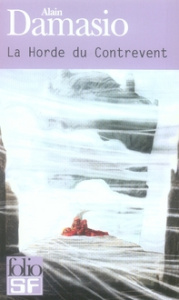La Horde du Contrevent - Damasio Alain