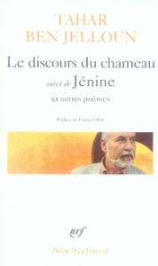 Le discours du chameau. Suivi de Jenine et autre poèmes - Ben Jelloun Tahar ; Bott François