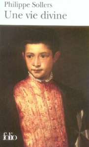 Une vie divine - Sollers Philippe