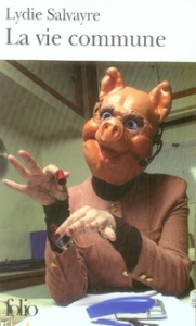 La vie commune - Salvayre Lydie