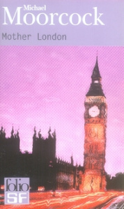 Mother London - Moorcock Michael ; Pugi Jean-Pierre