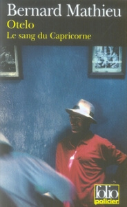 Otelo. Le sang du Capricorne - Mathieu Bernard