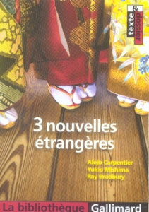 3 Nouvelles étrangères - Carpentier Alejo ; Mishima Yukio ; Bradbury Ray