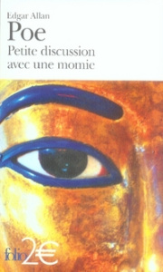 Petite discussion avec une momie. Et autres histoires extraordinaires - Poe Edgar Allan ; Baudelaire Charles
