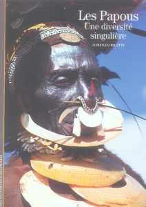 Les Papous. Une diversité singulière - Brutti Lorenzo