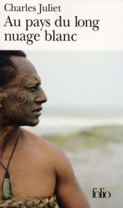 Au pays du long nuage blanc. Journal, Wellington août 2003-janvier 2004 - Juliet Charles