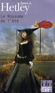 Le Royaume de l'été - Hetley James A. ; Tilche Pascal ; Spinat Xavier