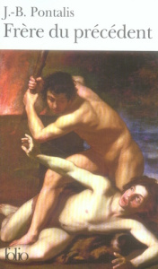 Frère du précédent - Pontalis Jean-Bertrand