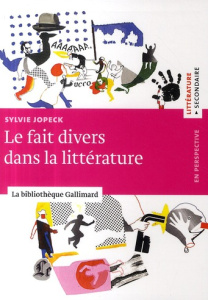 Le fait divers en littérature - Jopeck Sylvie