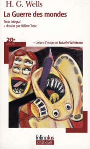 La Guerre des mondes - Wells Herbert George ; Davray Henry-D ; Tronc Hélè