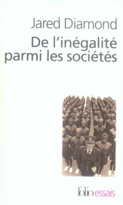 De l'inégalité parmi les sociétés. Essai sur l'homme et l'environnement dans l'histoire - Diamond Jared ; Dauzat Pierre-Emmanuel