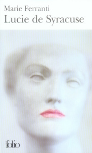 Lucie de Syracuse - Ferranti Marie