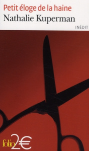 Petit éloge de la haine - Kuperman Nathalie