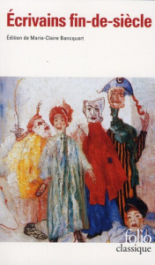 Ecrivains fin-de-siècle - Bancquart Marie-Claire