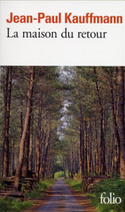 La maison du retour - Kauffmann Jean-Paul