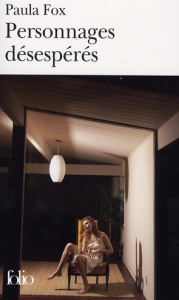 Personnages désespérés - Fox Paula ; Franzen Jonathan ; Dumas Marie-Hélène