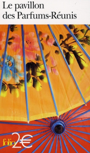 Le pavillon des Parfums-Réunis. Et autres nouvelles chinoises des Ming - Qu You ; Li Zhen ; Dars Jacques