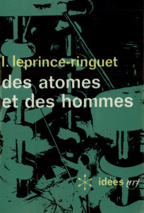 Des Atomes et des hommes - Leprince-Ringuet Louis