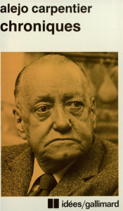 Chroniques - Carpentier Alejo