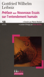 Préface aux Nouveaux Essais sur l'entendement humain - Leibniz Gottfried-Wilhelm ; Parlant Pierre