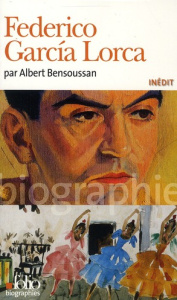 Fédérico Garcia Lorca - Bensoussan Albert