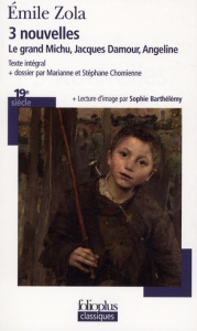 Trois nouvelles : Le grand Michu ; Jacques Damour ; Angeline - Zola Emile ; Chomienne Marianne ; Chomienne Stépha