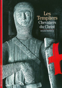 Les templiers. Chevaliers du Christ - Pernoud Régine