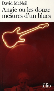 Angie ou les douze mesures d'un blues - McNeil David