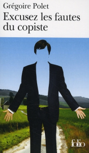 Excusez les fautes du copiste - Polet Grégoire