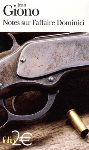 Notes sur l'affaire Dominici. Suivie de Essai sur le caractère des personnages - Giono Jean