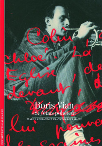 Boris Vian. "Si j'étais pohéteû" - Lapprand Marc ; Roulmann François