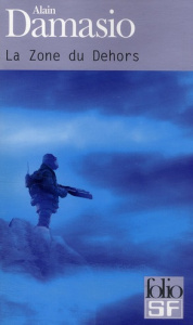 La zone du dehors - Damasio Alain