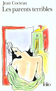 Les parents terribles - Cocteau Jean