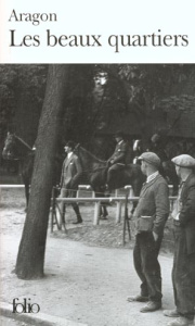 Le monde réel : Les beaux quartiers - Aragon Louis