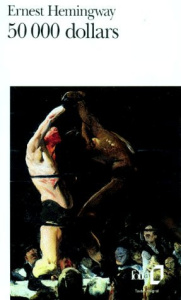 Cinquante mille dollars - Hemingway Ernest ; Weymer Ott de